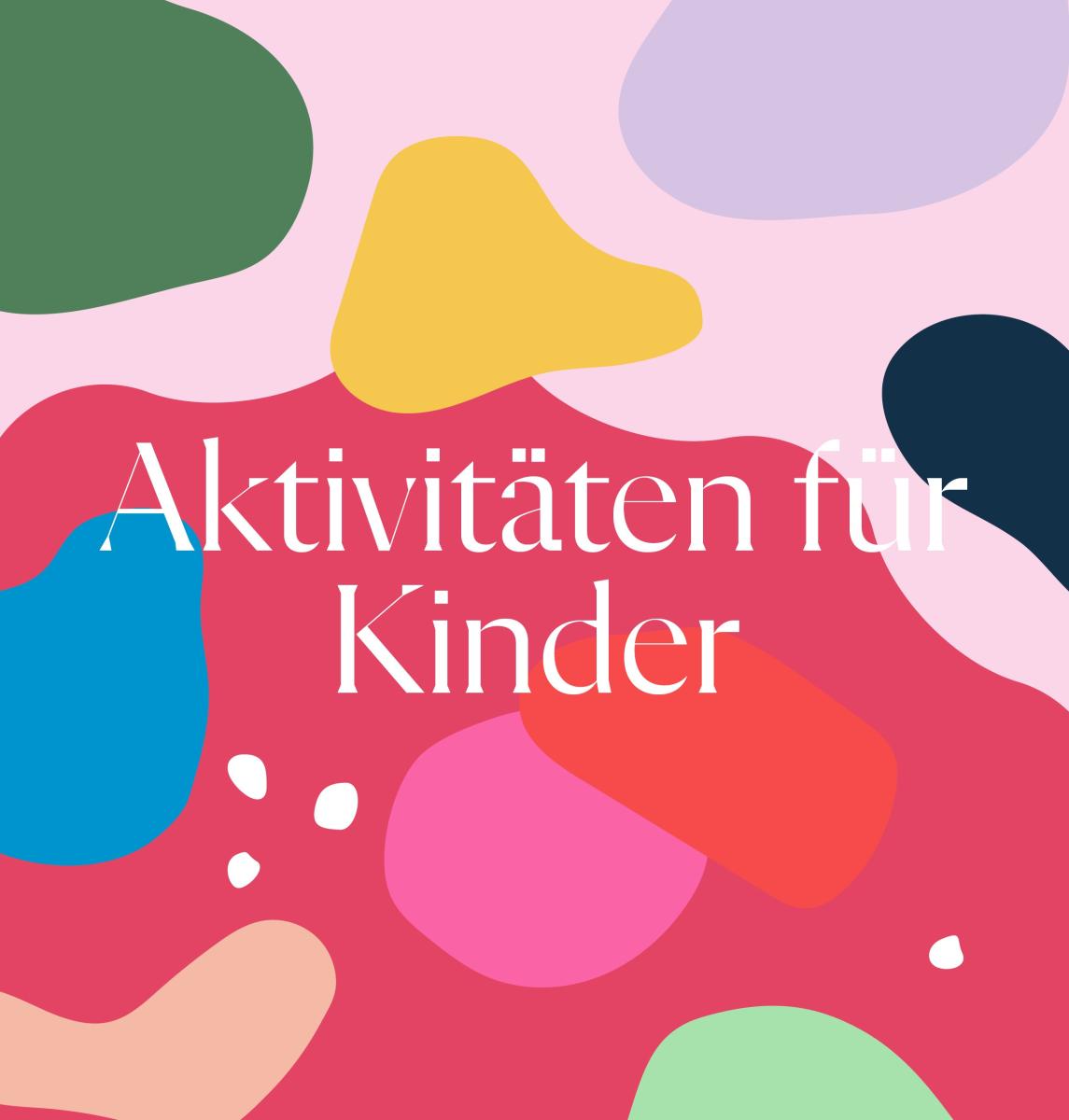 Aktivitäten für Kinder