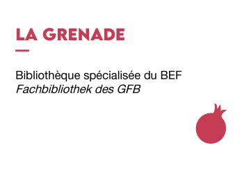La Grenade - Bibliothèque spécialisée du BEF
